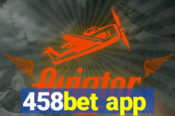 458bet app